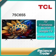 TCL 4K UHD QLED Quantum Dot Google TV (75") 75C655 / (85") 85C655 / (98") 98C655