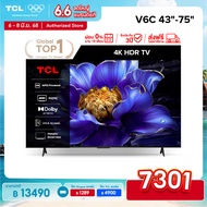 [ส่งฟรี] NEW 2025 TCL ทีวี รุ่น V6C ขนาด 43 - 75 นิ้ว LED 4K HDR Google TV จอใหญ่ไร้ขอบ สีสันสดใส เก