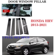 HONDA HRV 2013 - 2021 DOOR WINDOW PILLAR - 8PCS/ SET READY STOCK IN MALAYSIA