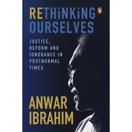 Rethinking Ourselves - Anwar Ibrahim