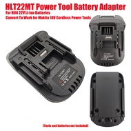 HLT22MT Battery Adapter for Hilti 22V Li-ion Batteries Convert To Work for Makita 18V Cordless Tools