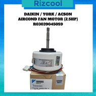 ORIGINAL DAIKIN / YORK / ACSON AIRCOND FAN MOTOR (2.5HP) R03039045059