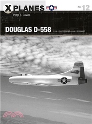 Douglas D-558 ― D-558-1 Skystreak and D-558-2 Skyrocket