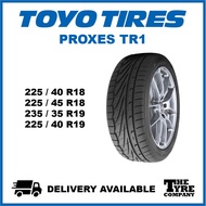 TOYO PROXES TR1 - 225/40/18, 225/45/18, 235/35/19, 225/40/19 TYRE TIRE TAYAR