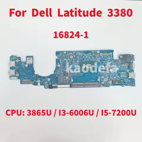 16824-1 Mainboard For Dell Latitude 3380 Laptop Motherboard CPU: 3865U /I3-6006U / I5-7200U 100% Tes