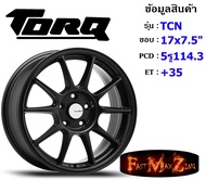 TORQ Wheel TCN ขอบ 17x7.5" 5รู114.3 ET+35 สีMB ล้อแม็ก ทอล์ค torq17 แม็กขอบ17