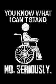 You Know What I Can't Stand No Seriously: Amputee Gifts for Men Women 6x9 Notes Limb Loss Awareness 