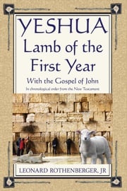 Yeshua, Lamb of the First Year Leonard Rothenberger Jr