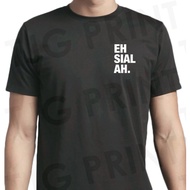 Eh Sial Ah T-Shirt Singapore Singlish crew neck graphic print apparel