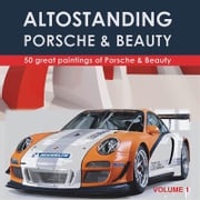 Porsche the dream. Volume 1 BVA Management srl