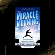 The Miracle Morning for Entrepreneurs: Elevate Yourself to Elevate Your business by Hal Elrod