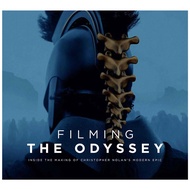 Filming The Odyssey - Inside the Making of Christopher Nolan's Modern Epic - Hardback