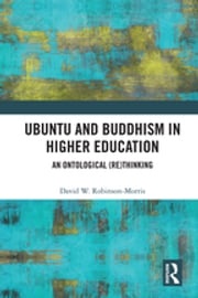 Ubuntu and Buddhism in Higher Education David Robinson-Morris