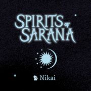 Spirits of Sarana Nikai