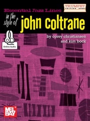 Essential Jazz Lines in the Style of John Coltrane, Trumpet Edition Corey Christiansen