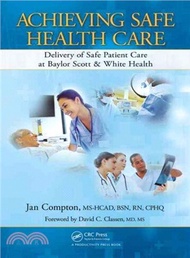 49090.Achieving Safe Health Care ─ Delivery of Safe Patient Care at Baylor Scott &amp; White Health