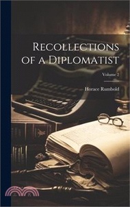 21317.Recollections of a Diplomatist; Volume 2