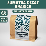 Sumatra Decaf Arabica | Freshly Roasted Coffee beans | Allo Coffee Roasters