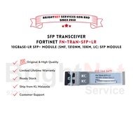 ⭐ READY STOCK ⭐ Fortinet FN-TRAN-SFP+LR SFP+LR 10GE 10GBASE-LR 1310nm 10km LC SMF Singlemode