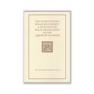 The Oldest Known Malay Manuscript: A 16th Century Malay tranlation of the 'Aqa'id al-Nasafi
