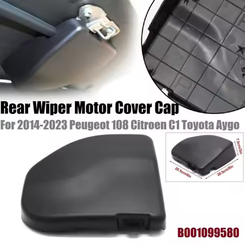 1pc Car Rear Wiper Motor Cover Cap for Citroen C1 Peugeot 108 Toyota Aygo B001099580 B000797280 8513