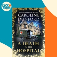 [100% Original Books] - A Death in the Hospital (Euphemia Martins Myster by Caroline Dunford (UK edi