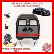 NISSAN ALMERA 2016-2019 ANDROID 10" IPS PLAYER 2.5D WITH ( F.O.C ANDROID PLAYER CASING)