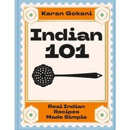 Real Indian Recipes Made Simple by Karan Gokani