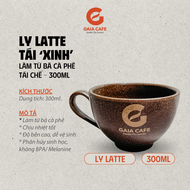 Ly LATTE làm từ BÃ CÀ PHÊ TÁI CHẾ - Gaia Cafe - dung tích 300mL