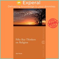 Fifty Key Thinkers on Religion by Gary Kessler (UK edition, paperback)