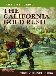 Daily Life During the California Gold Rush