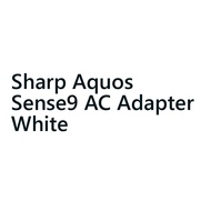 [ Not for Sale ] Sharp Aquos Sense9 AC Adapter White