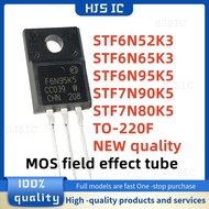 1-5PCS STF6N52K3 F6N52K3 STF6N65K3 F6N65K3 STF6N95K5 F6N95K5 STF7N90K5 F7N90K5 STF7N80K5 F7N80K5 TO-