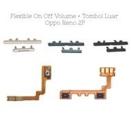 TOMBOL Flexible On Off Volume+Outer Button Oppo Reno 2F 1Set Ori