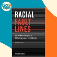 [100% Original Books] - Racial Fault Lines : The Historical Origins of Whi by Tomas Almaguer (US edi
