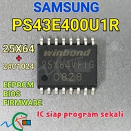 SAMSUNG PS43E400U1R EEPROM / BIOS / FIRMWARE 25X64+ 24C1024 PS43E400 / PS43E400U