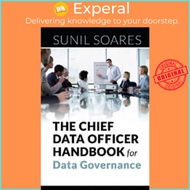 The Chief Data Officer Handbook for Data Governance by Sunil Soares (US edition, paperback)