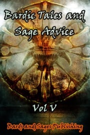 Bardic Tales and Sage Advice (Vol V) Julie Ann Dawson