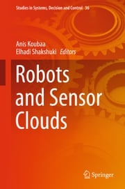 Robots and Sensor Clouds Anis Koubaa