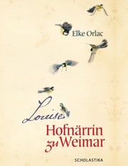Louise, Hofnärrin zu Weimar Elke Orlac