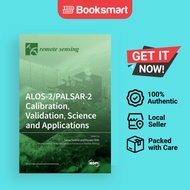 ALOS-2/PALSAR-2 Calibration, Validation, Science and Applications by Takeo Tadono (g | 9783036561066