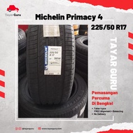 Michelin Primacy 4 225/50R17 Tayar Baru (Installation) 225 50 17 New Tyre Tire TayarGuru Pasang Kereta Wheel Rim Car