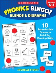 Phonics Bingo: Blends &amp; Digraphs: 10 Reproducible Games to Build Key Reading Skills