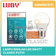 Luby Lampu Bohlam LED Cahaya Putih Cool Day Light 6500K Classic SNI Samsung LED Inside Premium 10000 Jam 5W , 7W , 9 W , 12W , 15W , 18W , 24W Fitting E27 5 , 7 , 9 , 12 , 15 , 18 , 24 W / Watt