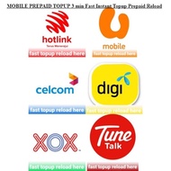 MOBILE PREPAID TOPUP 3 min Fast Instant Topup Prepaid Reload Maxis Hotlink Umobile Digi Celcom Xpax XOX Tunetalk