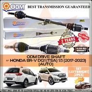 Honda BR-V BRV DG1 ( TSA ) 1.5 (2017-2023) ( AUTO ) 100% ORIGINAL ODM DRIVE SHAFT ( LEFT & RIGHT )