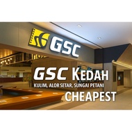 GSC cinema Ticket KEDAH - Kulim , Alor Setar , Sungai Petani