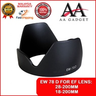 LENS HOOD EW-78D FOR EF: 28-200MM F/3.5-5.6 AND 18-200MM F/3.5-5.6 IS USM LENS