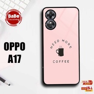 Casing Oppo A17 Terbaru Case Kopi Oppo A17 Hardcase Softcase Premium Glosy Terlaris Termurah