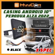 Perodua ALZA 2022 D27A X SPEC Android Player Casing 10" inch with Socket Power